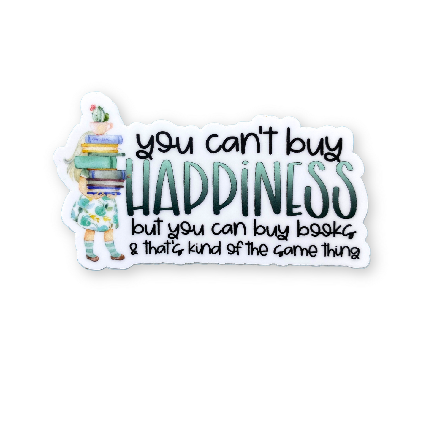 You Can't Buy Happiness But You Can Buy Books Green Sticker