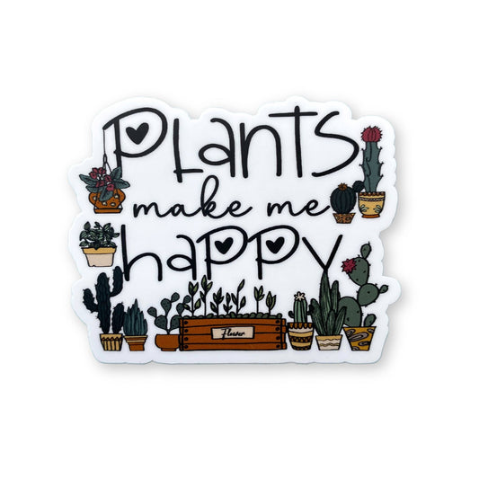 Plants make me happy